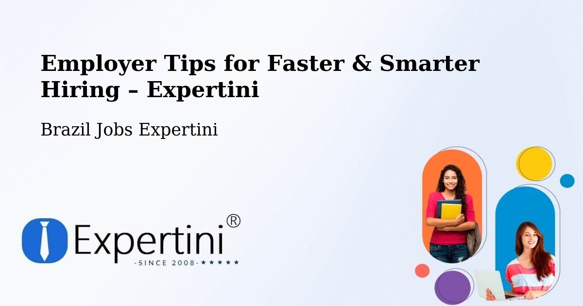 Employer Tips for Hiring & Recruitment – Salgado - Salgado, Brazil Jobs Expertini