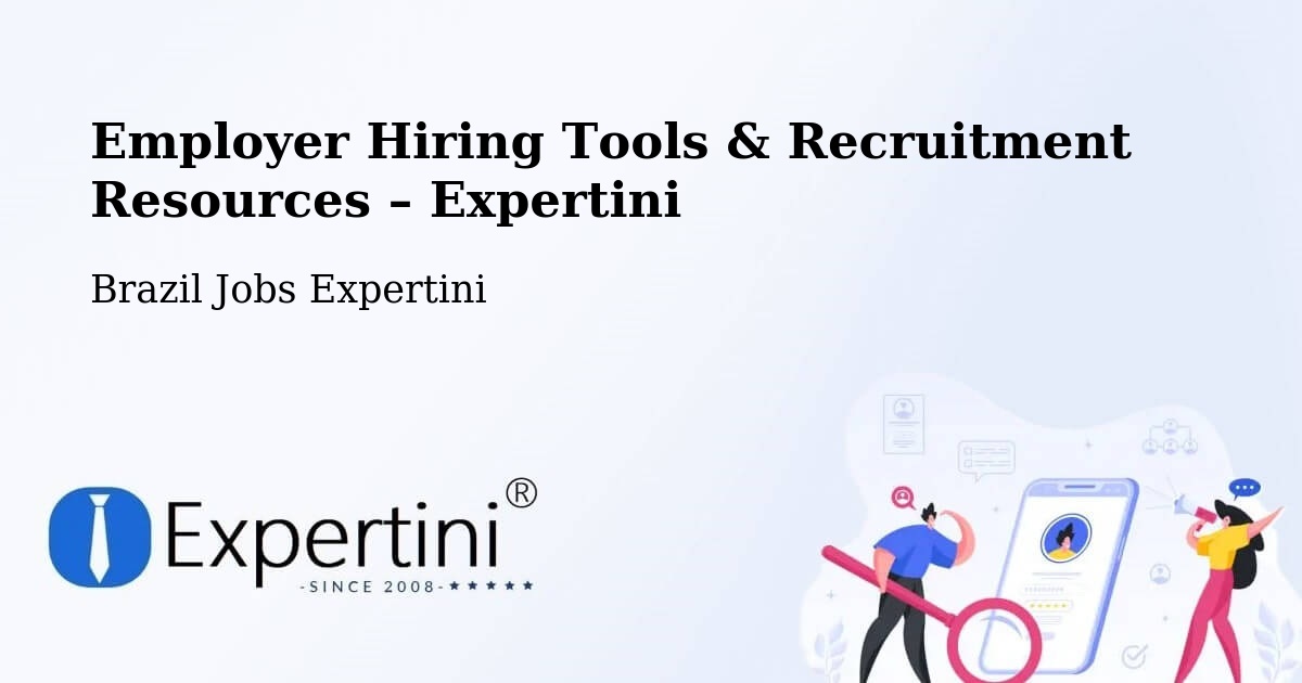 Employer Hiring Tools & Recruitment Resources – Salgado - Salgado, Brazil Jobs Expertini
