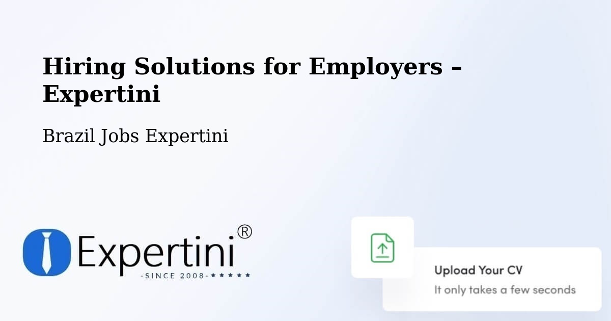 Hiring Solutions for Employers in Salgado - Salgado, Brazil Jobs Expertini