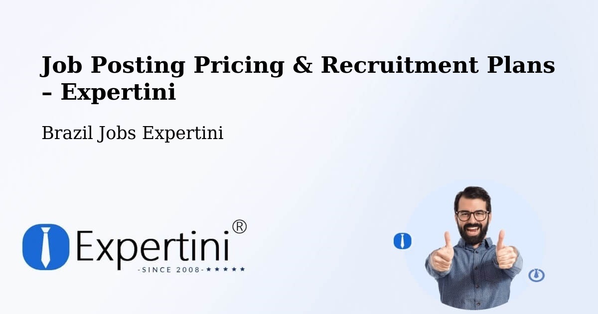 Job Posting Pricing & Recruitment Plans – Salgado - Salgado, Brazil Jobs Expertini